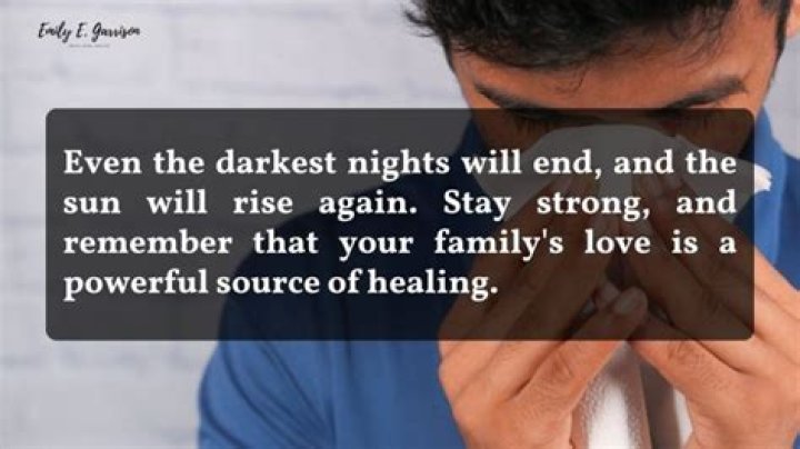 Unveiling Powerful Encouraging Words For Family Of Sick Loved Ones