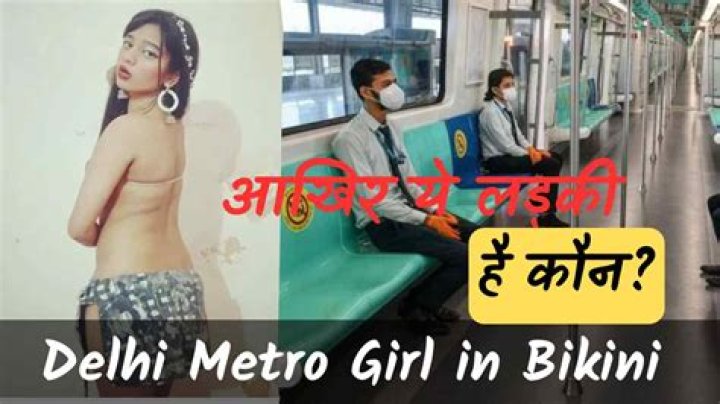 Unveiling The Girl In Bikini In Delhi Metro Phenomenon